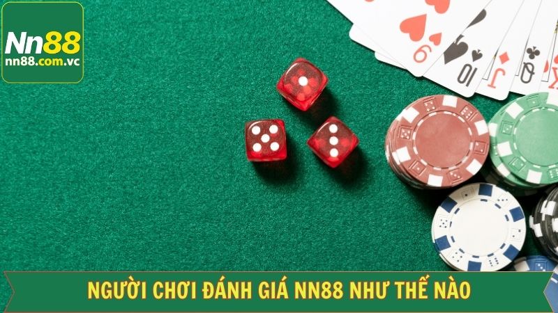 Tổng hợp đánh giá thực tế từ khách hàng NN88