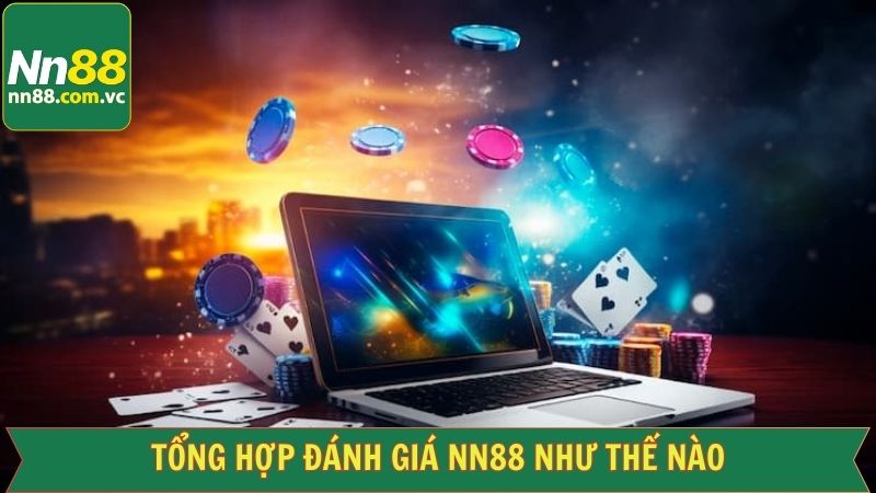 Review chung của hội viên về thương hiệu NN88